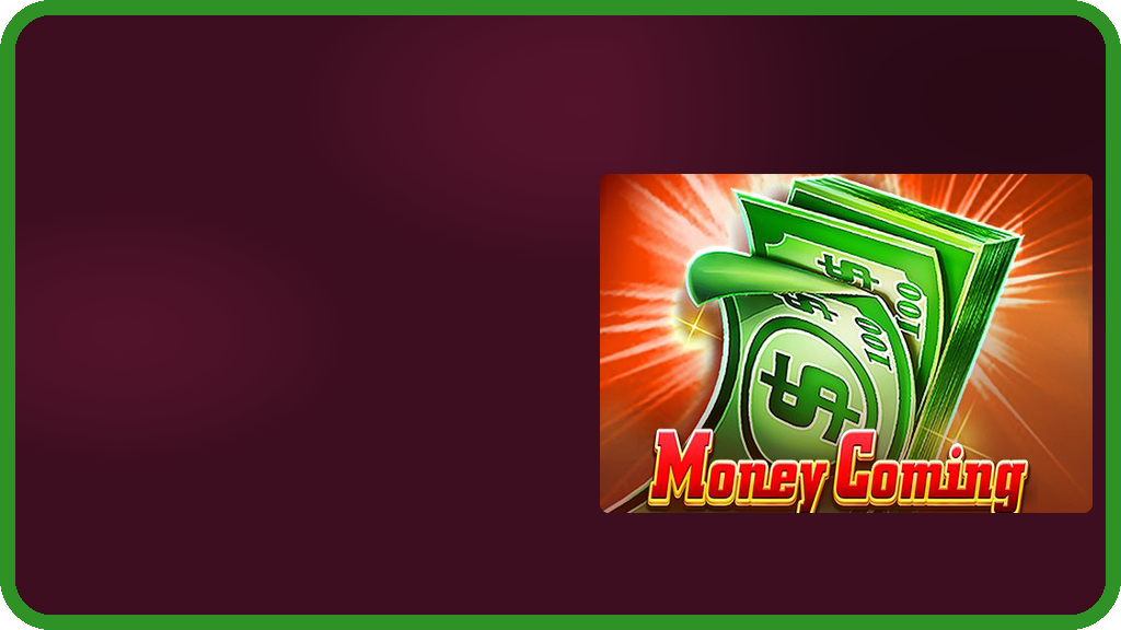 Money Coming